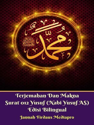 cover image of Terjemahan Dan Makna Surat 012 Yusuf (Nabi Yusuf AS) Edisi Bilingual